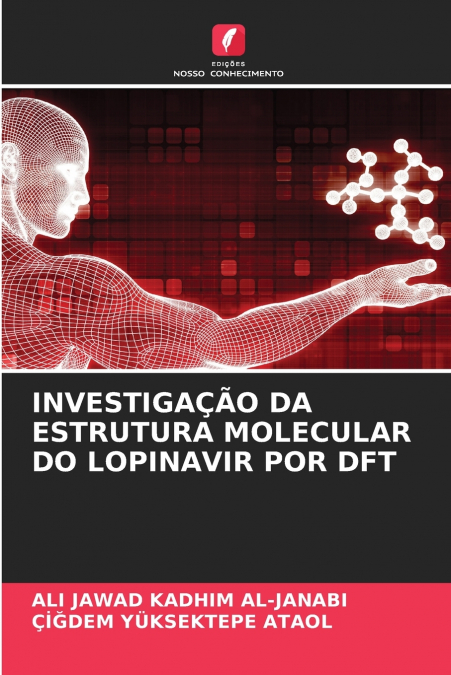 INVESTIGA��O DA ESTRUTURA MOLECULAR DO LOPINAVIR POR DFT