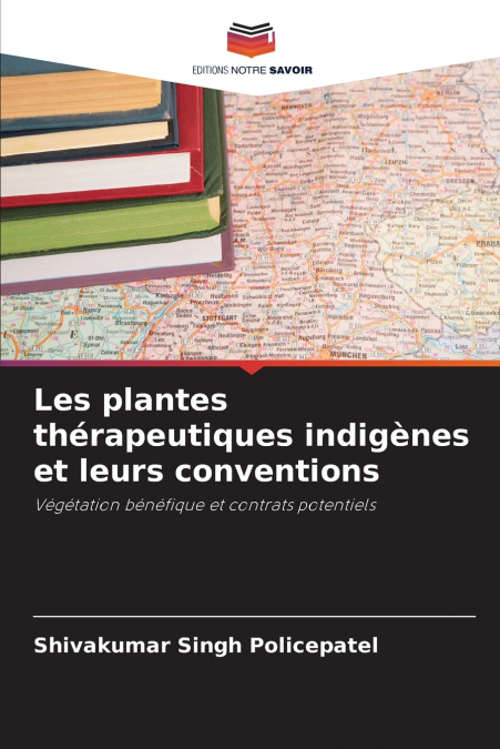 LES PLANTES THERAPEUTIQUES INDIGENES ET LEURS CONVENTIONS