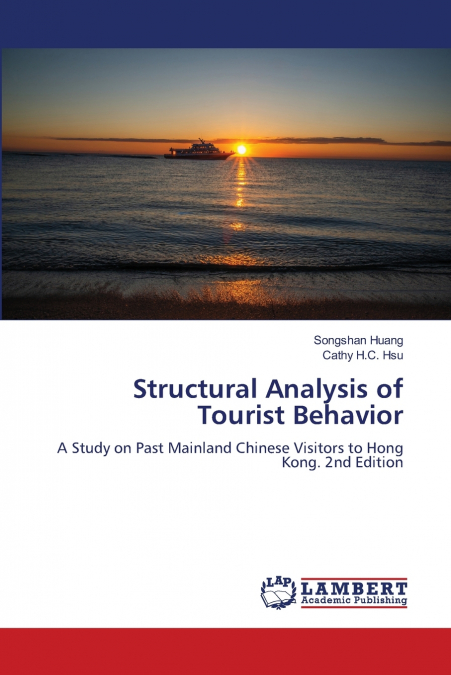 STRUCTURAL ANALYSIS OF TOURIST BEHAVIOR