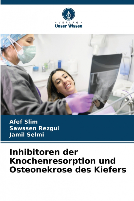 INHIBITOREN DER KNOCHENRESORPTION UND OSTEONEKROSE DES KIEFE