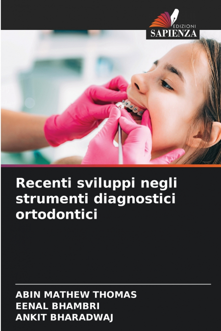 RECENTI SVILUPPI NEGLI STRUMENTI DIAGNOSTICI ORTODONTICI