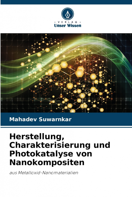 HERSTELLUNG, CHARAKTERISIERUNG UND PHOTOKATALYSE VON NANOKOM