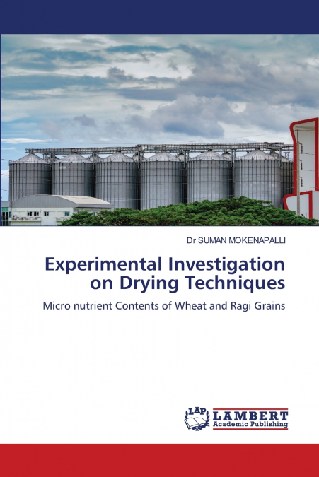 EXPERIMENTAL INVESTIGATION ON DRYING TECHNIQUES