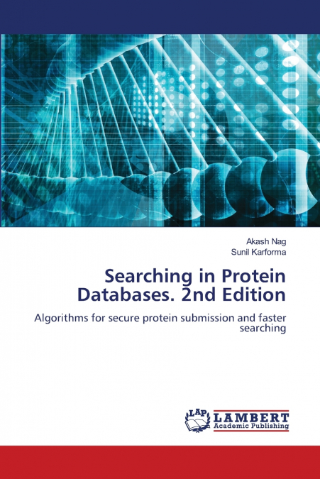 SEARCHING IN PROTEIN DATABASES. 2ND EDITION