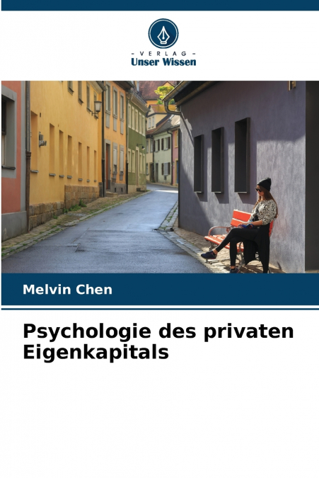 PSYCHOLOGIE DES PRIVATEN EIGENKAPITALS