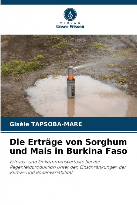 DIE ERTRAGE VON SORGHUM UND MAIS IN BURKINA FASO