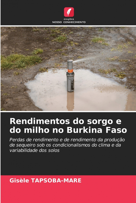 RENDIMENTOS DO SORGO E DO MILHO NO BURKINA FASO