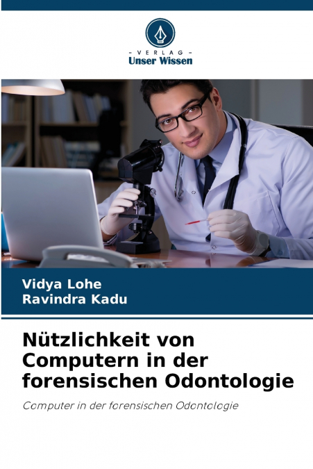NUTZLICHKEIT VON COMPUTERN IN DER FORENSISCHEN ODONTOLOGIE