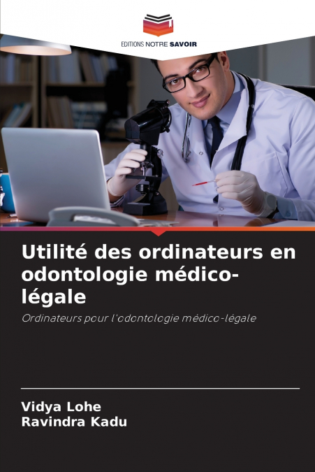 UTILITE DES ORDINATEURS EN ODONTOLOGIE MEDICO-LEGALE