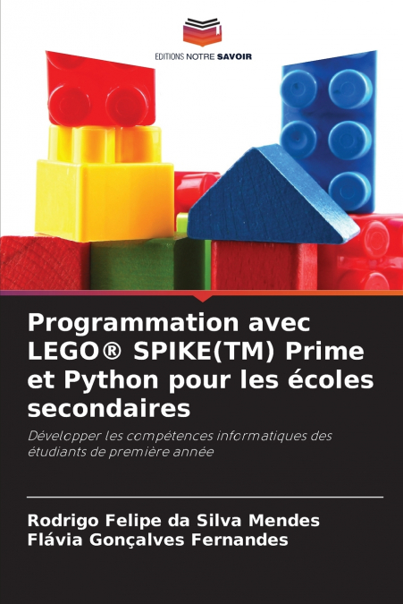 PROGRAMMATION AVEC LEGO� SPIKE(TM) PRIME ET PYTHON POUR LES