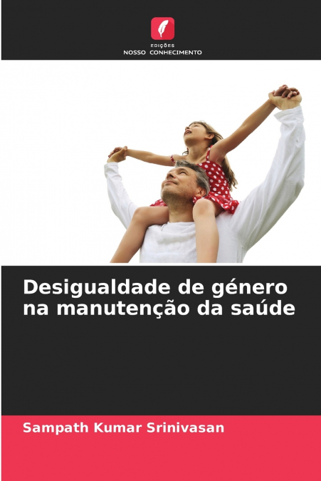 DESIGUALDADE DE GENERO NA MANUTEN�AO DA SAUDE