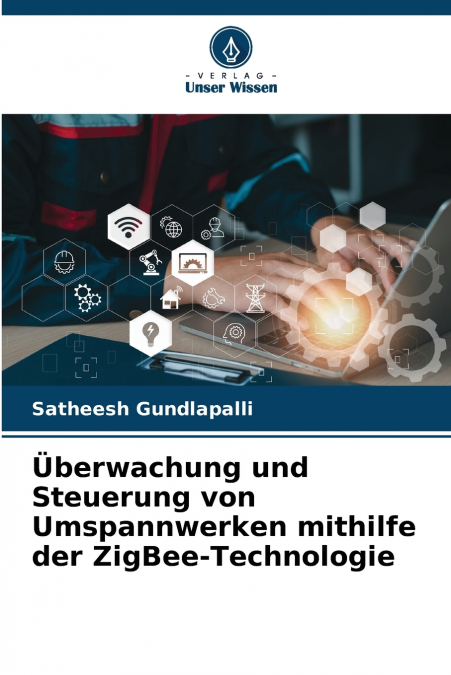 ?BERWACHUNG UND STEUERUNG VON UMSPANNWERKEN MITHILFE DER ZIG
