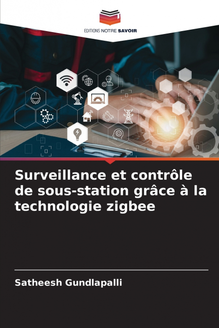 SURVEILLANCE ET CONTROLE DE SOUS-STATION GRACE A LA TECHNOLO