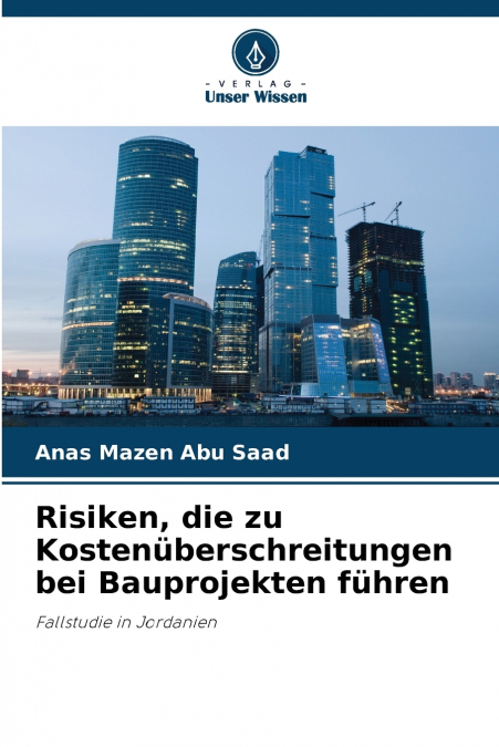 RISIKEN, DIE ZU KOSTENUBERSCHREITUNGEN BEI BAUPROJEKTEN FUHR