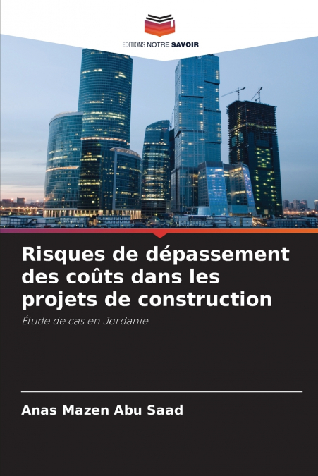 RISQUES DE DEPASSEMENT DES COUTS DANS LES PROJETS DE CONSTRU