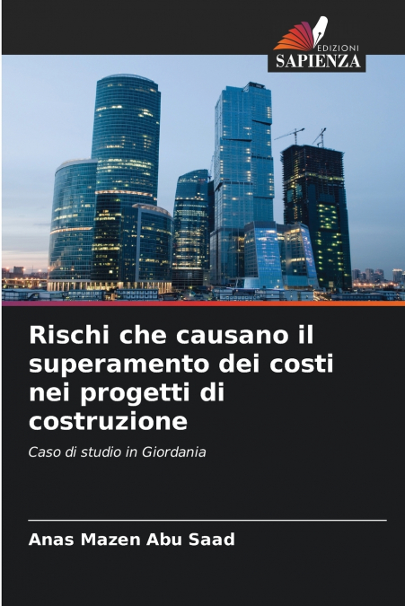 RISCHI CHE CAUSANO IL SUPERAMENTO DEI COSTI NEI PROGETTI DI