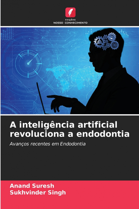 ARTIFICIAL INTELLIGENCE REVOLUTIONIZING ENDODONTICS