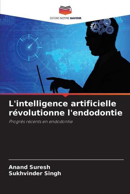 L?INTELLIGENCE ARTIFICIELLE REVOLUTIONNE L?ENDODONTIE