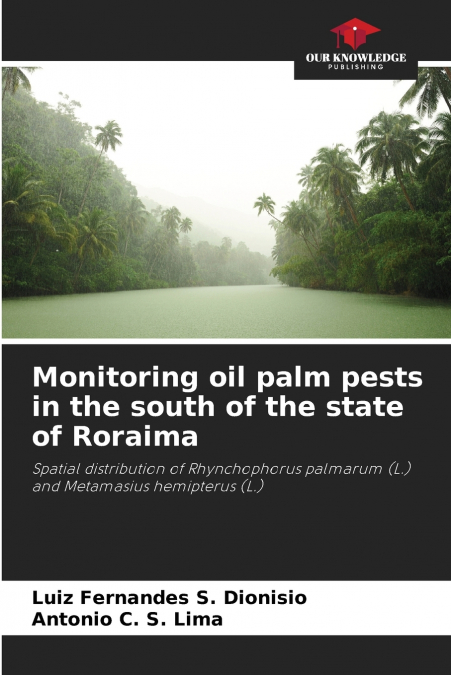 MONITORING OIL PALM PESTS IN THE SOUTH OF THE STATE OF RORAI
