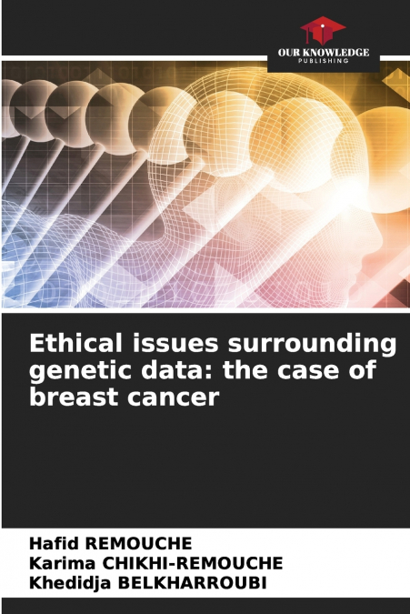 ETHICAL ISSUES SURROUNDING GENETIC DATA