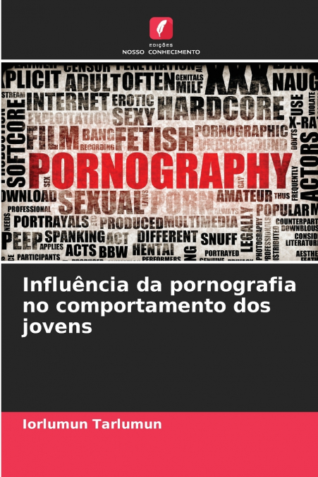 INFLUENCIA DA PORNOGRAFIA NO COMPORTAMENTO DOS JOVENS