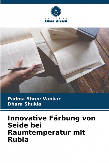 INNOVATIVE FARBUNG VON SEIDE BEI RAUMTEMPERATUR MIT RUBIA
