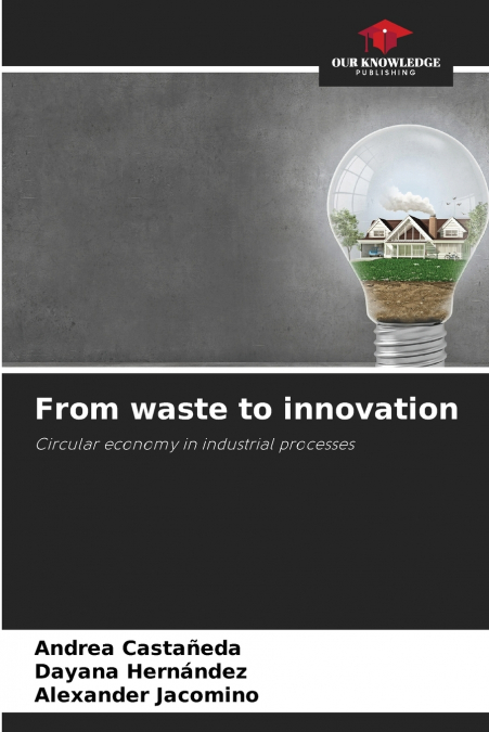 FROM WASTE TO INNOVATION