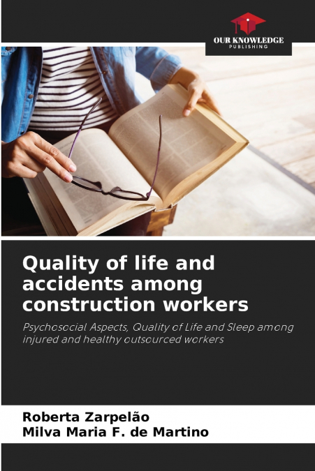 QUALITY OF LIFE AND ACCIDENTS AMONG CONSTRUCTION WORKERS