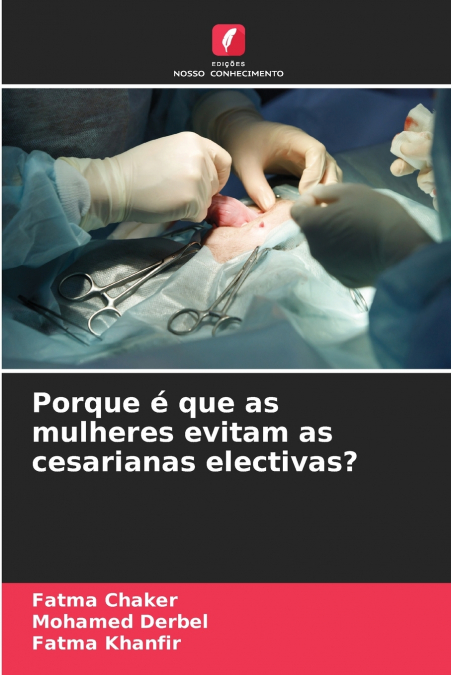 PORQUE E QUE AS MULHERES EVITAM AS CESARIANAS ELECTIVAS?