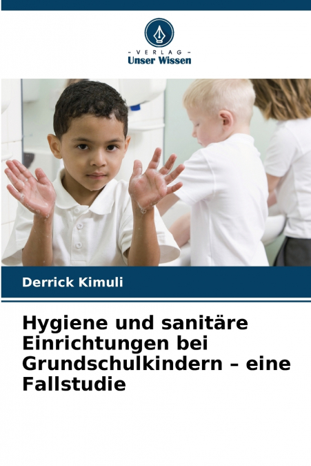 HYGIENE UND SANITARE EINRICHTUNGEN BEI GRUNDSCHULKINDERN - E