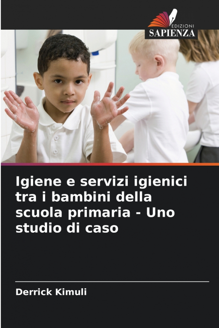 IGIENE E SERVIZI IGIENICI TRA I BAMBINI DELLA SCUOLA PRIMARI