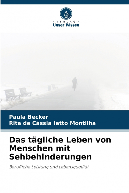 DAS TAGLICHE LEBEN VON MENSCHEN MIT SEHBEHINDERUNGEN