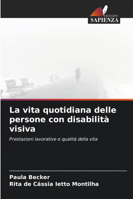 LA VITA QUOTIDIANA DELLE PERSONE CON DISABILITA VISIVA