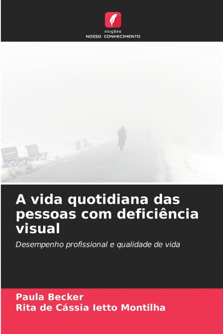 A VIDA QUOTIDIANA DAS PESSOAS COM DEFICIENCIA VISUAL