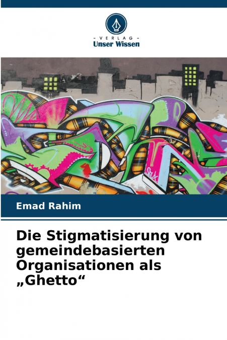 DIE STIGMATISIERUNG VON GEMEINDEBASIERTEN ORGANISATIONEN ALS