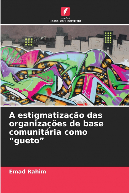 A ESTIGMATIZA�AO DAS ORGANIZA�OES DE BASE COMUNITARIA COMO '
