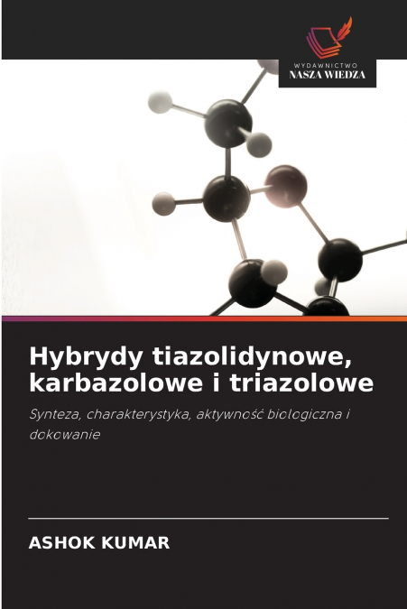 HYBRYDY TIAZOLIDYNOWE, KARBAZOLOWE I TRIAZOLOWE