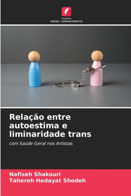 RELA�AO ENTRE AUTOESTIMA E LIMINARIDADE TRANS