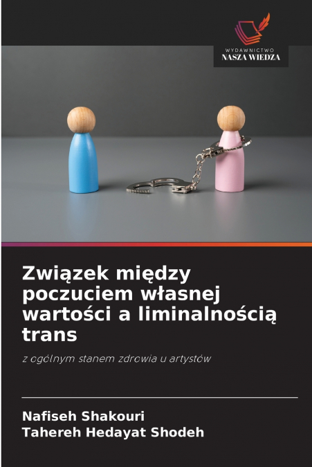 ZWI?ZEK MI?DZY POCZUCIEM W?ASNEJ WARTO?CI A LIMINALNO?CI? TR
