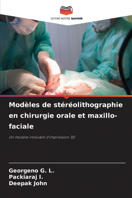 MODELES DE STEREOLITHOGRAPHIE EN CHIRURGIE ORALE ET MAXILLO-
