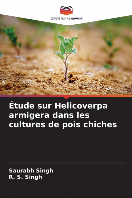 ETUDE SUR HELICOVERPA ARMIGERA DANS LES CULTURES DE POIS CHI