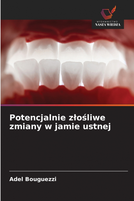 POTENCJALNIE Z?O?LIWE ZMIANY W JAMIE USTNEJ