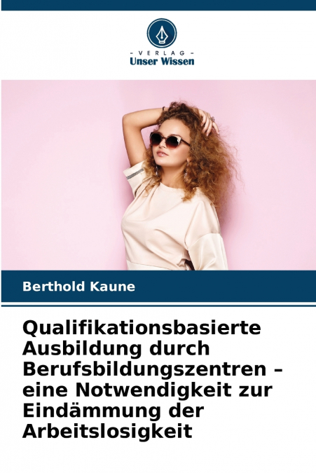 QUALIFIKATIONSBASIERTE AUSBILDUNG DURCH BERUFSBILDUNGSZENTRE