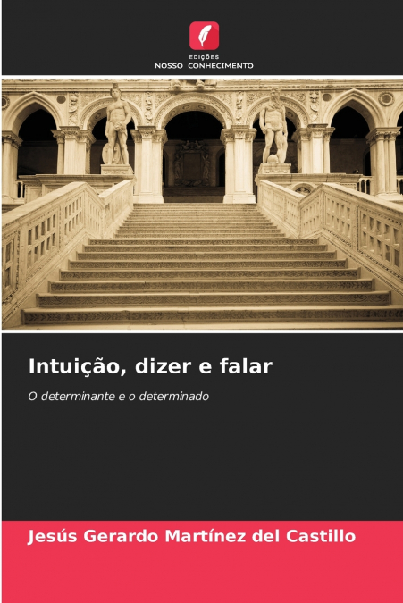 INTUI�AO, DIZER E FALAR