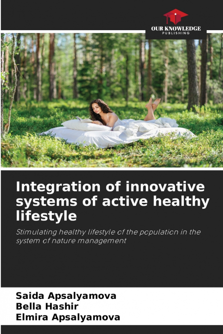 INTEGRATION OF INNOVATIVE SYSTEMS OF ACTIVE HEALTHY LIFESTYL