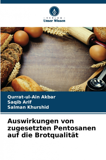 AUSWIRKUNGEN VON ZUGESETZTEN PENTOSANEN AUF DIE BROTQUALITAT