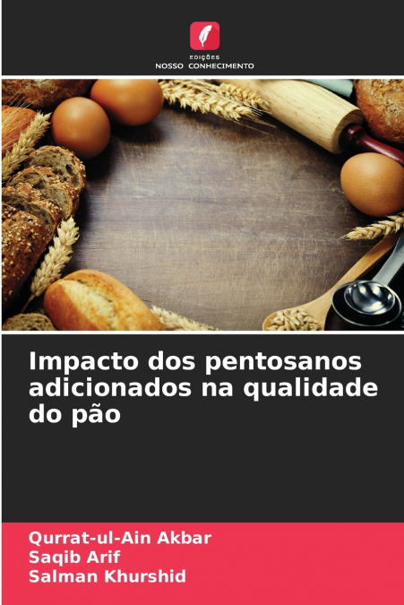 IMPACTO DOS PENTOSANOS ADICIONADOS NA QUALIDADE DO PAO