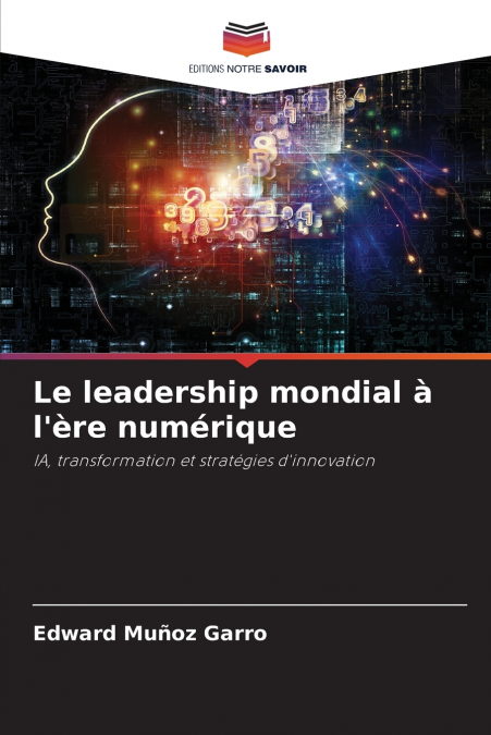 LE LEADERSHIP MONDIAL A L?ERE NUMERIQUE