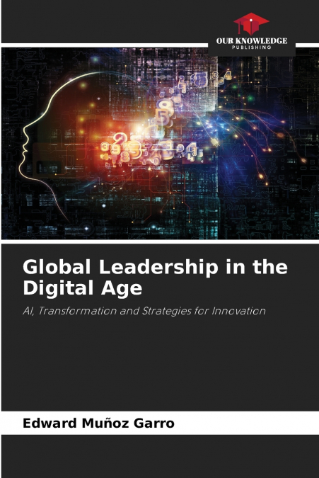 GLOBAL LEADERSHIP IN THE DIGITAL AGE
