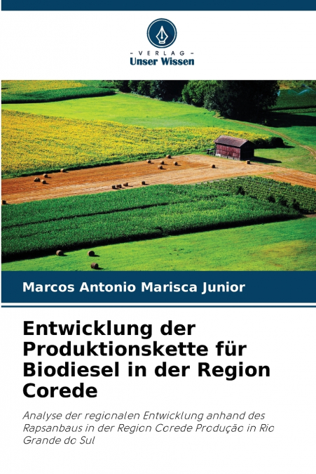 DEVELOPMENT OF THE BIODIESEL PRODUCTION CHAIN IN THE COREDE